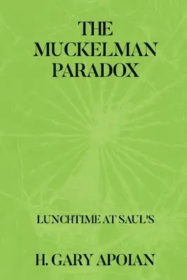 H Gary Apoian - Muckelman Paradox, Häftad. Tillgänglighet: Lägg i varukorg