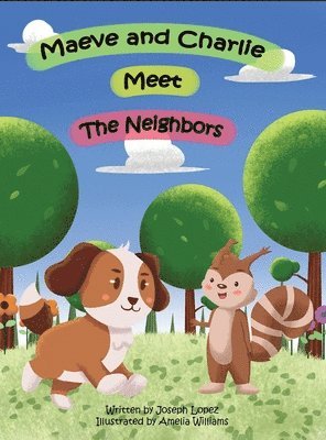 Joseph Lopez - Maeve and Charlie Meet the Neighbors, Inbunden
