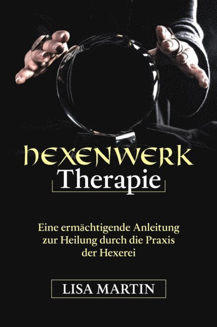 Lisa Martin - Hexenwerk Therapie, E-bok