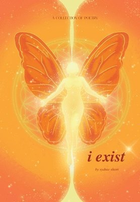 Sydnie Short - I exist, Häftad