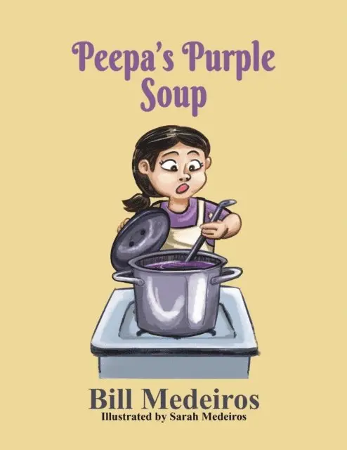 Bill Medeiros - Peepa's Purple Soup, E-bok. Tillgänglighet: Lägg i varukorg