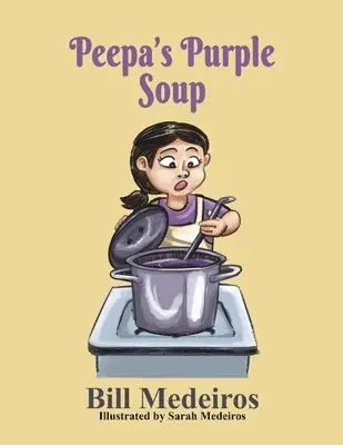 Bill Medeiros - Peepa's Purple Soup, Häftad. Tillgänglighet: Lägg i varukorg