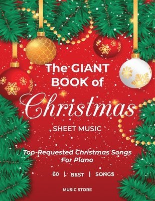 Music Store - Giant Book Of Christmas Sheet Music Top-Requested Christmas Songs For Piano 60 Best Songs, Häftad