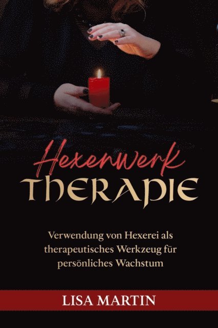 Lisa Martin - Hexenwerk Therapie, E-bok