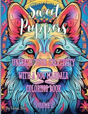 Sweet Puppers Mandala Coloring Book Volume 2, Häftad