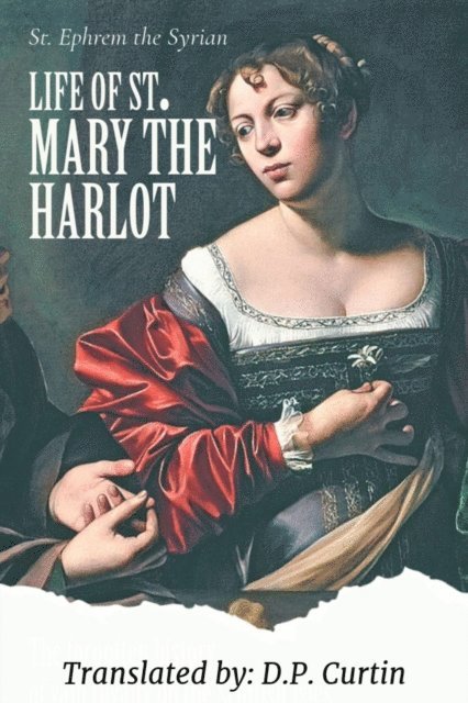 St. Ephrem the Syrian - Life of St. Mary the Harlot, E-bok