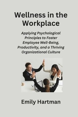 Emily Hartman - Wellness in the Workplace, Häftad. Tillgänglighet: Tillfälligt slut