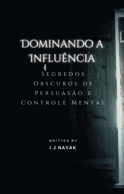 I J Nayak - Dominando a Influência, E-bok