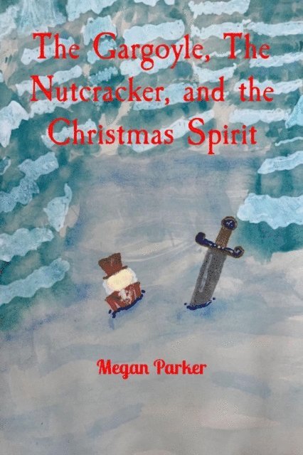 Megan Parker - Gargoyle, The Nutcracker, and the Christmas Spirit, E-bok