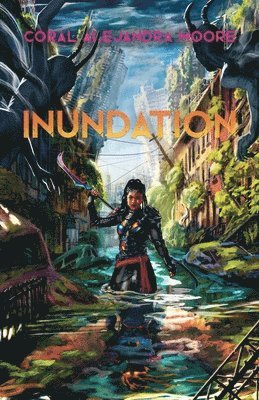 Coral Alejandra Moore - Inundation, Häftad. Tillgänglighet: Lägg i varukorg