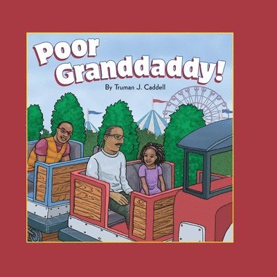 Truman Caddell, Cathy Gant Hill - Poor Granddaddy!, Häftad