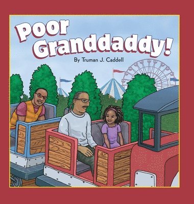 Truman Caddell, Cathy Gant Hill - Poor Granddaddy!, Inbunden