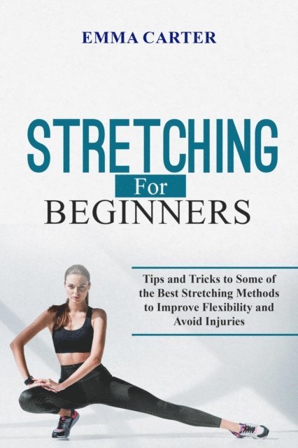 Emma Carter - Stretching   for  Beginners, E-bok