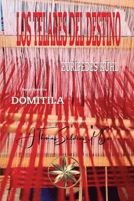 Eurípedes Kuhl, Por El Espíritu Domitila - Telares del Destino, Häftad. Tillgänglighet: Lägg i varukorg