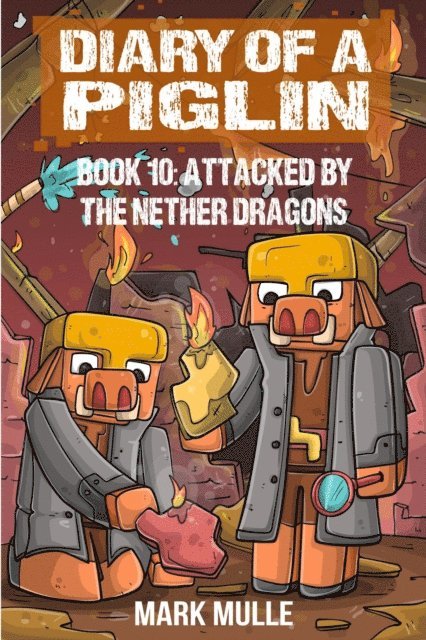 Waterwoods Fiction, Mark Mulle - Diary of a Piglin Book 10, E-bok