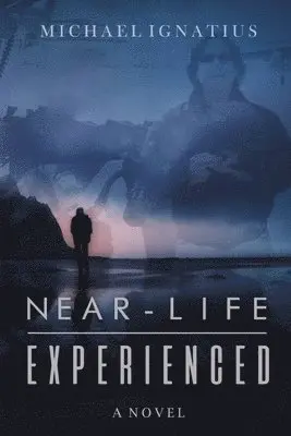 Michael Ignatius - Near-Life Experienced, Häftad. Tillgänglighet: Lägg i varukorg