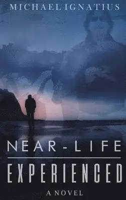 Michael Ignatius - Near-Life Experienced, Inbunden. Tillgänglighet: Lägg i varukorg