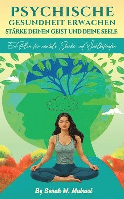 Serah W Muiruri - Psychische Gesundheit Erwachen, Inbunden
