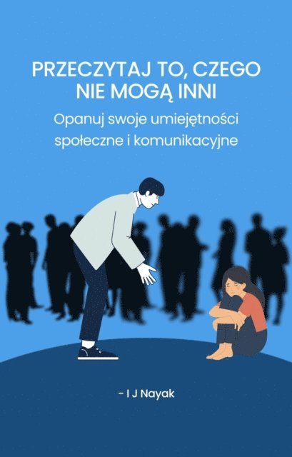 I J Nayak - Przeczytaj to, czego nie mogą inni, E-bok
