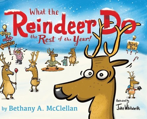Bethany A McClellan - What the Reindeer do the Rest of the Year, Inbunden. Tillgänglighet: Lägg i varukorg
