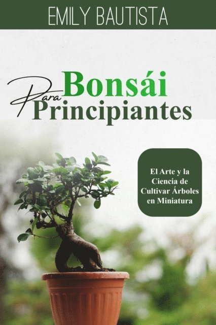 Emily Bautista - Bonsái para Principiantes, E-bok. Tillgänglighet: Lägg i varukorg