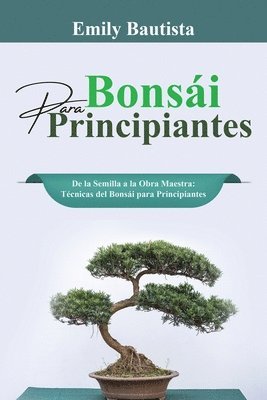 Emily Bautista - Bonsái para Principiantes, Häftad. Tillgänglighet: Lägg i varukorg