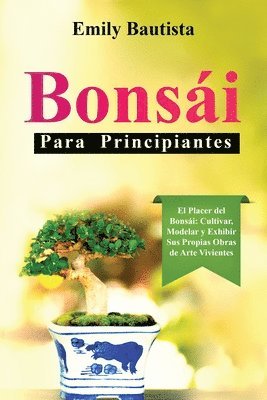 Emily Bautista - Bonsái para Principiantes, Häftad. Tillgänglighet: Lägg i varukorg