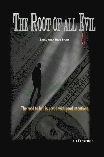 Kit Eldredge - Root of all Evil, E-bok