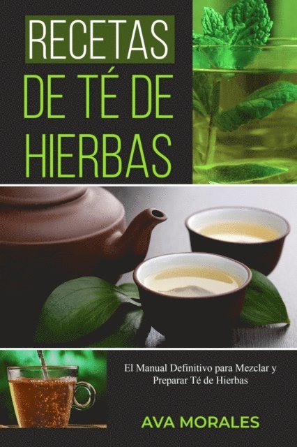 Ava Morales - Recetas  de Té de  Hierbas, E-bok. Tillgänglighet: Lägg i varukorg
