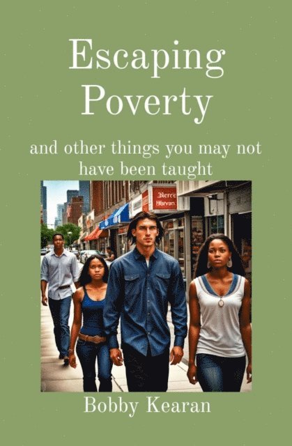 Bobby A Kearan - Escaping Poverty, E-bok. Tillgänglighet: Lägg i varukorg