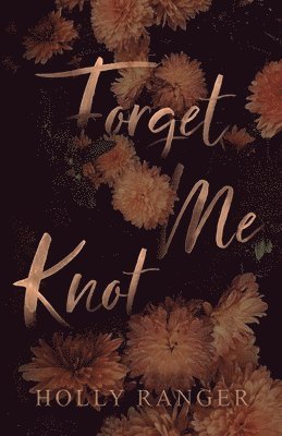 Hallie Grace - Forget Me Knot, Häftad