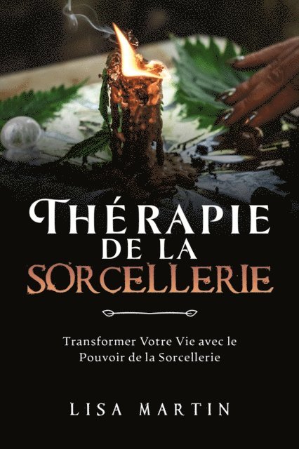Lisa Martin - Thérapie  de la  Sorcellerie, E-bok