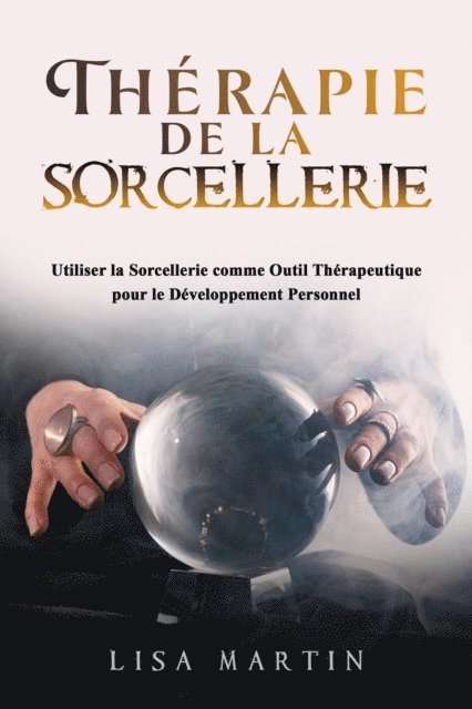 Lisa Martin - Thérapie  de la  Sorcellerie, E-bok