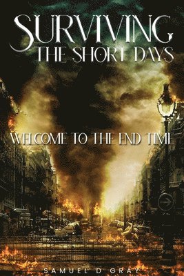 Samuel D Gray - Surviving The Short Days, Häftad