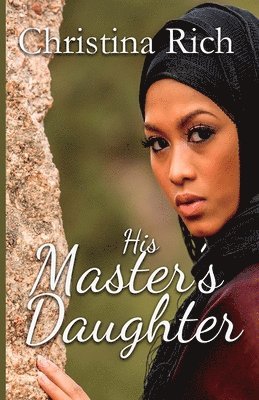 Christina Rich - His Master's Daughter, Häftad