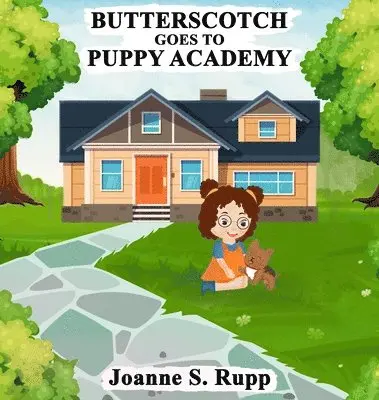 Joanne S Rupp - Butterscotch Goes to Puppy Academy, Inbunden. Tillgänglighet: Lägg i varukorg