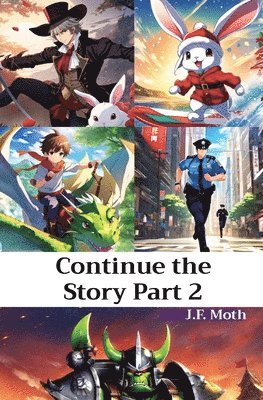 J F Moth - Continue the Story Part 2, Häftad