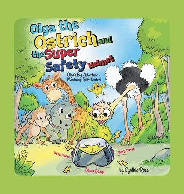 Cynthia Ross - Olga the Ostrich and the Super Safety Helmet, Inbunden