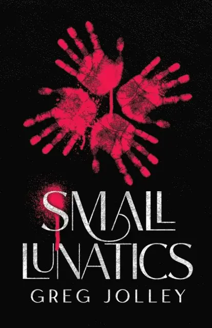 Greg Jolley - Small Lunatics, E-bok. Tillgänglighet: Lägg i varukorg