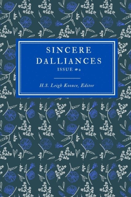 H.S. Leigh Koonce - Sincere Dalliances Issue #2, E-bok