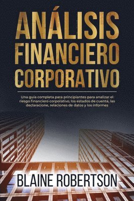 Blaine Robertson - Análisis Financiero Corporativo, Häftad. Tillgänglighet: Lägg i varukorg
