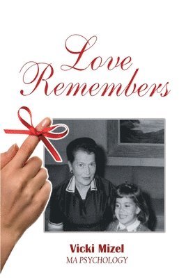Vicki Mizel - Love Remembers, Häftad. Tillgänglighet: Tillfälligt slut