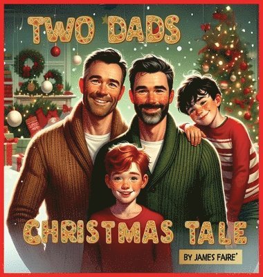 James Faire' - Two Dads' Christmas Tale, Inbunden. Tillgänglighet: Lägg i varukorg