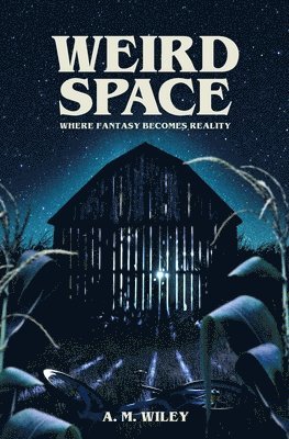 A M Wiley - Weird Space, Häftad
