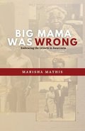 Big Mama Was Wrong
