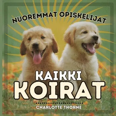 Charlotte Thorne - Nuoremmat Opiskelijat, Kaikki Koirat, Häftad. Tillgänglighet: Lägg i varukorg