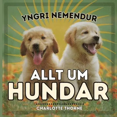 Charlotte Thorne - Yngri Nemendur, Allt Um Hundar, Häftad. Tillgänglighet: Lägg i varukorg