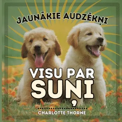 Charlotte Thorne - Jaunākie Audzēkņi, VISU PAR SUŅI, Häftad. Tillgänglighet: Lägg i varukorg