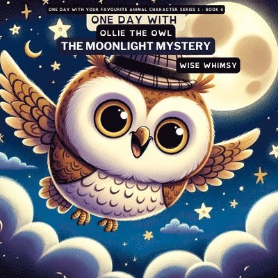 Wise Whimsy - One Day with Ollie the Owl, Häftad. Tillgänglighet: Lägg i varukorg