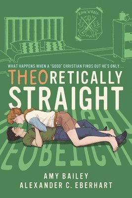 Alexander C Eberhart, Amy Bailey - Theoretically Straight, Häftad